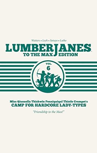 Lumberjanes: To the Max Vol. 6, Volume 6