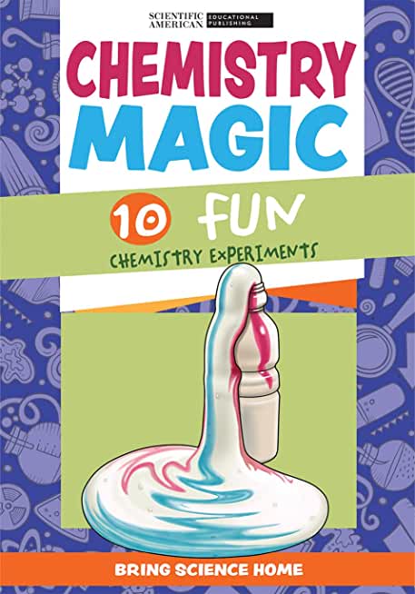 Chemistry Magic: 10 Fun Chemistry Experiments