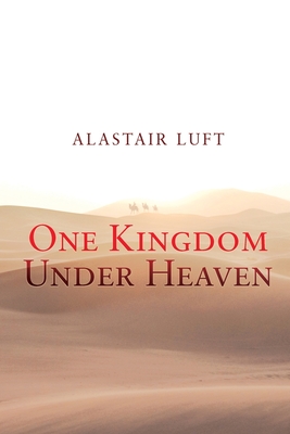 One Kingdom Under Heaven