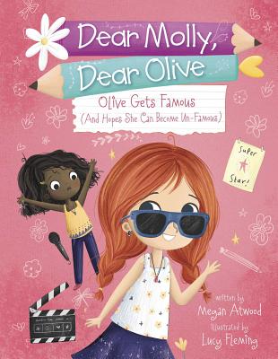 Olive Becomes Famous (and Hopes She Can Become Un-Famous): (and Hopes She Can Become Un-Famous)