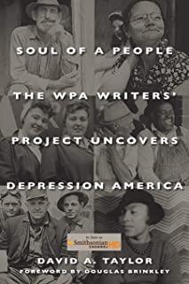 Soul of a People: The Wpa Writers' Project Uncovers Depression America