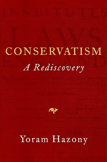 Conservatism: A Rediscovery