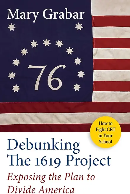 Debunking the 1619 Project: Exposing the Plan to Divide America