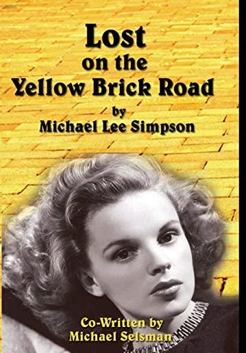 Judy Garland, Lost on the Yellow Brick Road: The true story of how Judy Garland lost her way.