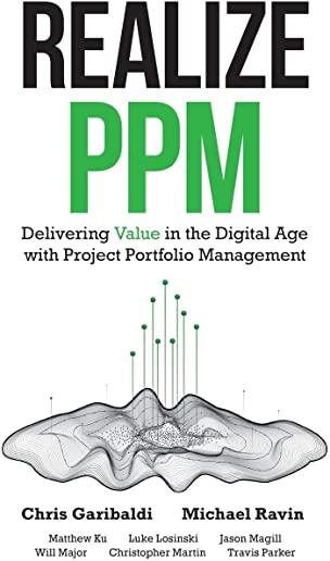Realize PPM: Delivering Value in the Digital Age With Project Portfolio Management