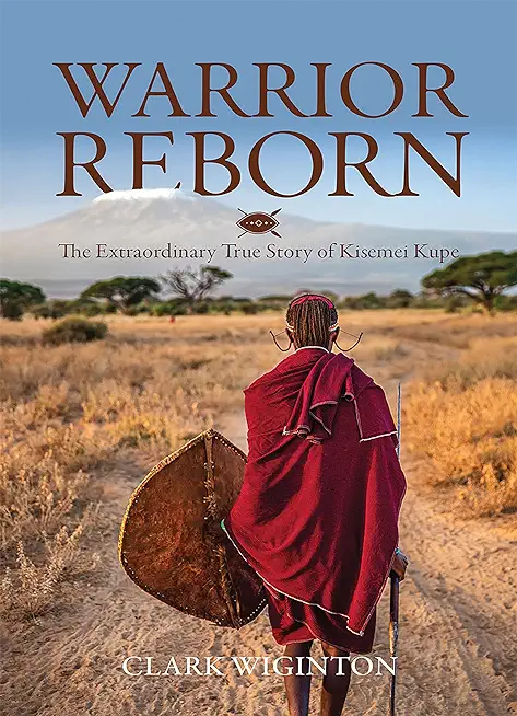Warrior Reborn: The Extraordinary True Story of Kisemei Kupe