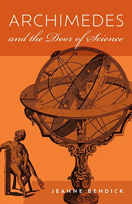 Archimedes and the Door of Science: Immortals of Science