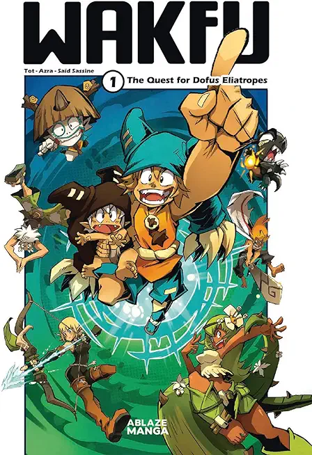 Wakfu Manga Vol 1: The Quest for the Eliatrope Dofus