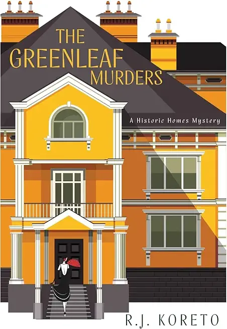 The Greenleaf Murders: A Historic Homes Mystery