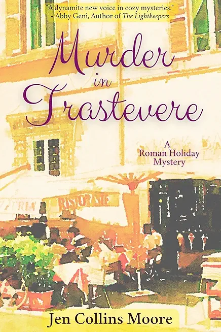 Murder in Trastevere: A Roman Holiday Mystery