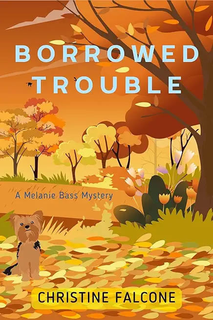Borrowed Trouble: A Melanie Bass Mystery