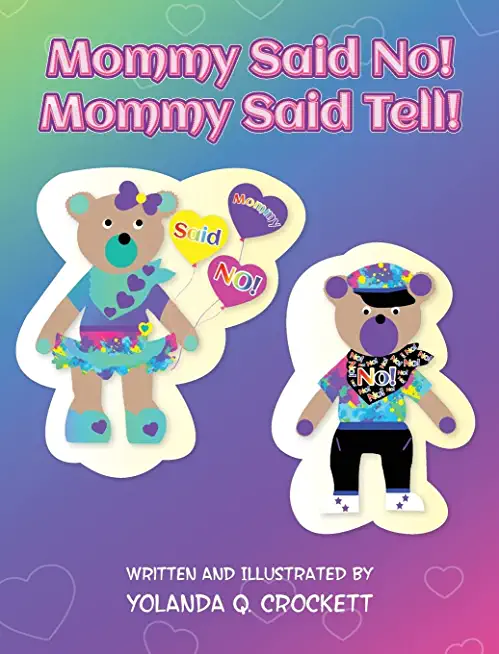 Mommy Said No! Mommy Said Tell!