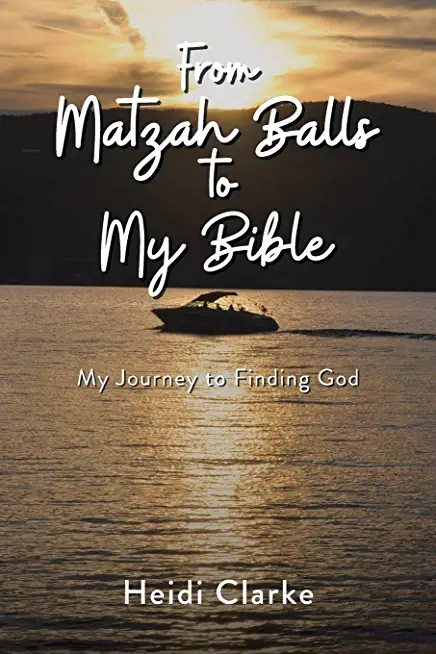 From Matzah Balls to My Bible: My Journey to Finding God