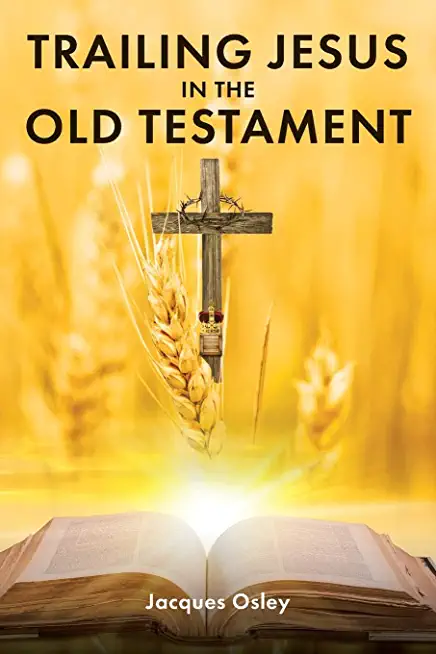 Trailing Jesus in the Old Testament