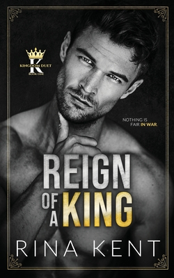 Reign of a King: A Dark Billionaire Romance
