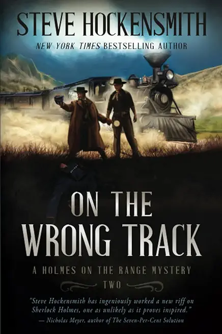 On the Wrong Track: A Holmes on the Range Mystery: A Western Mystery Series