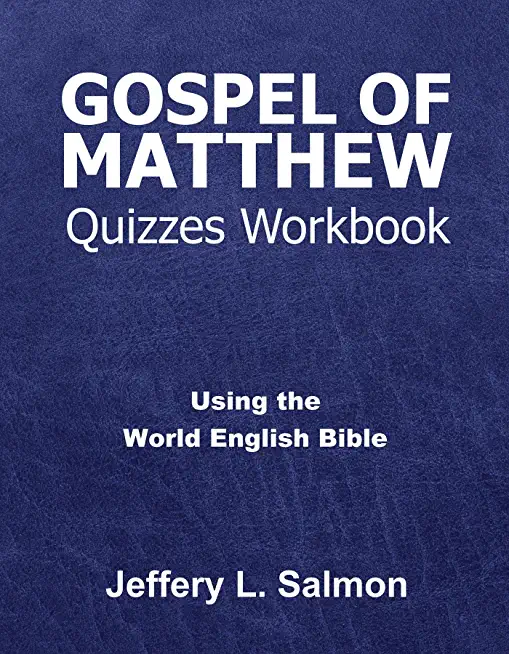 Gospel of Matthew Quizzes Workbook: Using the World English Bible