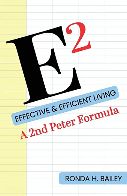 E2: Effective & Efficient Living, A 2nd Peter Formula