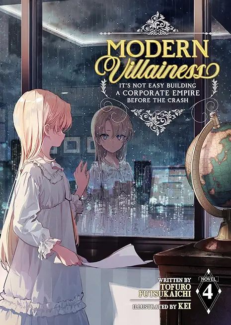 Modern Villainess: It's Not Easy Building a Corporate Empire Before the Crash (Light Novel) Vol. 4