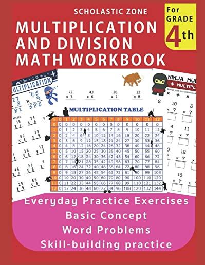 Multiplication and Division Math Workbook for 4th Grade: Everyday Practice Exercises, Basic Concept, Word Problem, Skill-Building practice