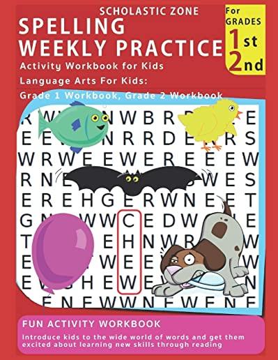 Spelling Weekly Practice for 1st 2nd Grades, Activity Workbook for Kids, Language Arts For Kids: Grade 1 Workbook, Grade 2 Workbook: 100 Reproducible
