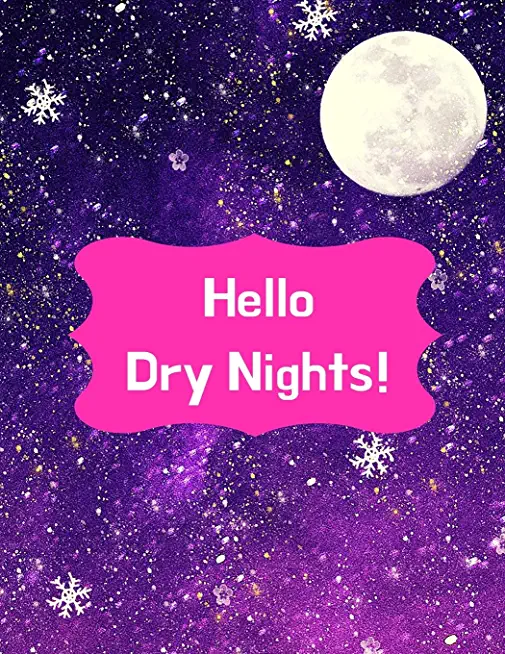 Hello Dry Nights!: Kids Bedwetting Management Star Reward Chart And Progress Tracker (34 weeks)