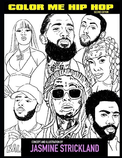 Color Me Hip Hop: Second Edition: Coloring for the Culture