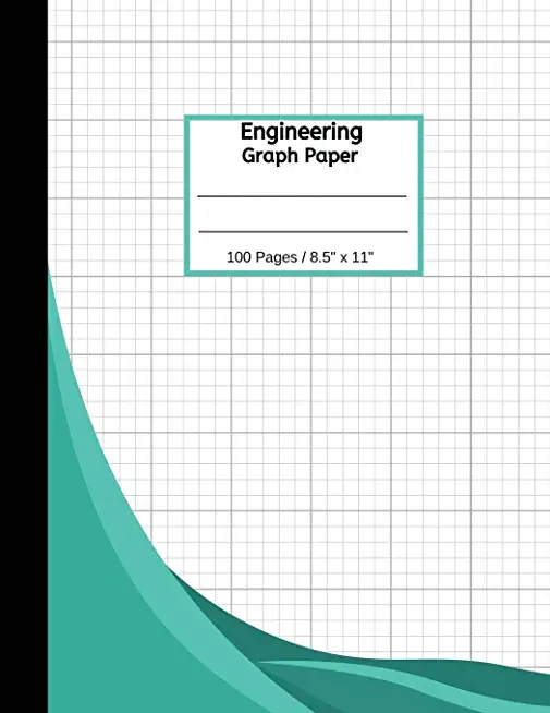 Engineering Graph Paper: 100 Pages Quad Grid Graphing Notebook, 8 1/2 x 11, Green Cover