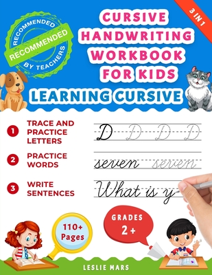 Cursive Handwriting Workbook for Kids: Learning Cursive for 2nd 3rd 4th and 5th Graders, 3 in 1 Cursive Tracing Book Including over 100 Pages of Exerc