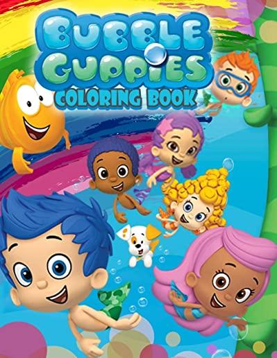 Bubble Guppies Coloring Book: Bubble Guppies Jumbo Coloring Book With Amazing Images For All Funs