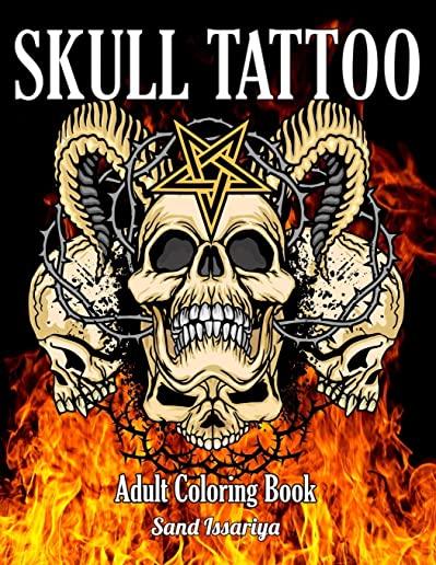 Skull Tattoo: A Coloring Book For Adult Relaxation With Beautiful Modern Tattoo Designs