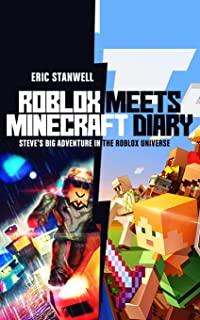 Roblox Meets Minecraft Diary: Steve's Big Adventure in the Roblox Universe