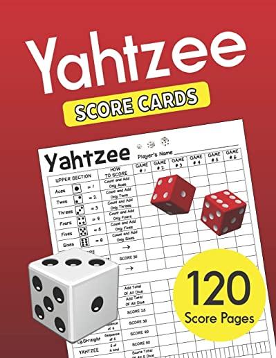 Yahtzee Score Cards: Clear Printing with Correct Scoring Instruction Large size 8.5 x 11 inches 120 Pages Premium Quality YAHTZEE SCORE SHE