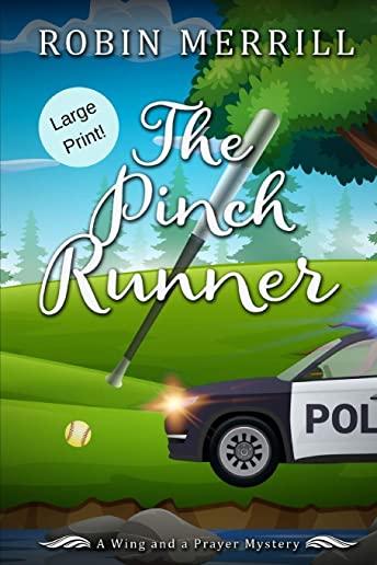The Pinch Runner: A Wing and a Prayer Mystery
