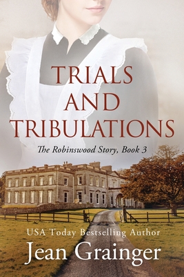 Trials and Tribulations - The Robinswood Story Book 3