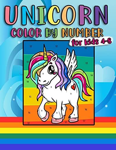 Unicorn Color By Number For Kids 4-8: Fun & Educational Unicorn Coloring Activity Book for Kids To Practice Counting, Number Recognition And Improve M