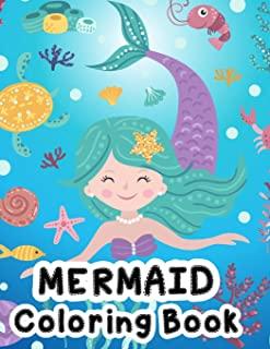 Mermaid Coloring Book: Coloring Book for Kids and Adults - 40 coloring pages Mermaid Coloring and Activity Book for Kids: Mazes, Coloring, Do