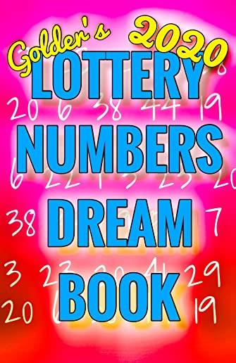 2020 Lottery Numbers Dream Book: Code Your Dreams Into Lotto Numbers You Can Use (USA, UK, EUROPE, Canada, Aus)