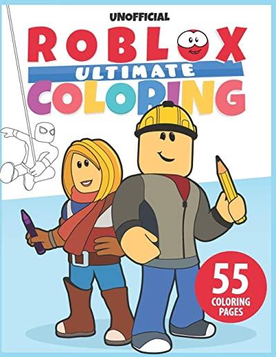 Roblox Ultimate Coloring: Unofficial Roblox coloring book for kids