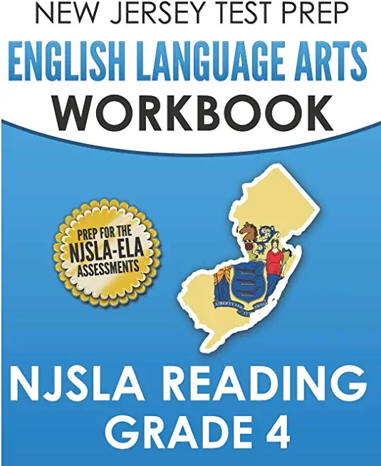 NEW JERSEY TEST PREP English Language Arts Workbook NJSLA Reading Grade 4: Preparation for the NJSLA-ELA