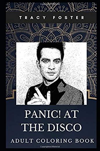 Panic! At The Disco Adult Coloring Book: Legendary Pop Rock Band and Famous Brendon Urie Inspired Coloring Book for Adults