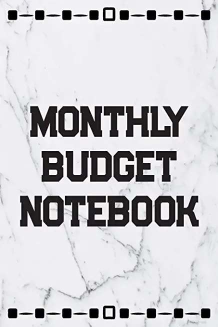 Monthly Budget Notebook: Simple Monthly Budget Log Book