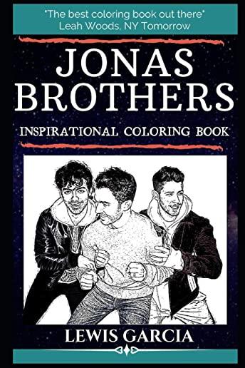 Jonas Brothers Inspirational Coloring Book: An American Pop Rock Band.