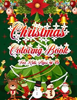 Christmas Coloring Book for Kids Ages 4-8: Christmas Coloring Book for Kids Fun Children's Christmas Gift or Present for Toddlers & Kids - 50 Beautifu