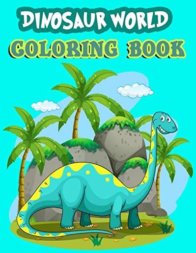 Dinosaur World Coloring Book: A Coloring and Activity Book for Kids, Beautiful 70+ dinosaurs coloring book for Boys and Girls
