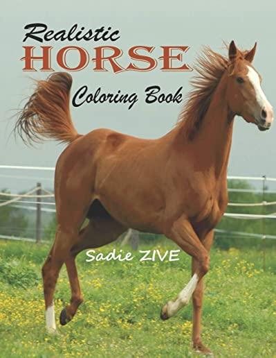 Realistic Horse Coloring Book: Wonderful World of Horses Coloring Book: An Adult Coloring Book for Horse Lovers; Big Book of Horses to Color; Horse C