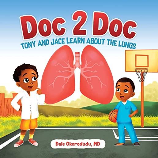 Doc 2 Doc: Tony and Jace Learn About The Lungs