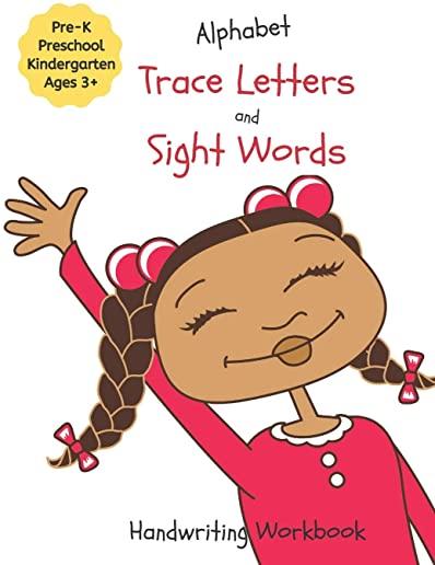 Alphabet Trace Letters and Sight Words Handwriting Workbook: for Pre-K, Preschool, Kindergarten, and ages 3-5