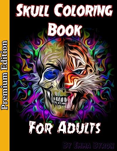 Skull Coloring Book for Adults: Sugar Skulls, Stress Relieving Designs For Skull Lovers, Adult Skull Coloring Books, DÃ­a de Los Muertos Coloring Book