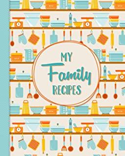 My Family Recipes: Write In Cookbook For Moms Grandmas Aunts to Record their Favorite Custom Heirloom Recipes - Special Events Camping Ho